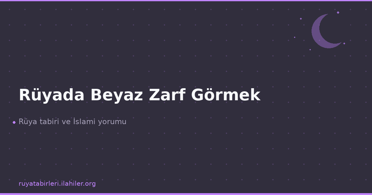 Rüyada Beyaz Zarf Görmek