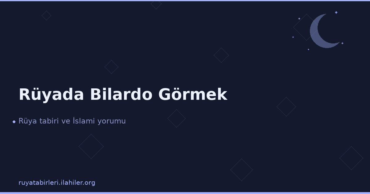 Rüyada Bilardo Görmek