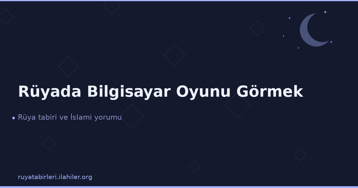 Rüyada Bilgisayar Oyunu Görmek