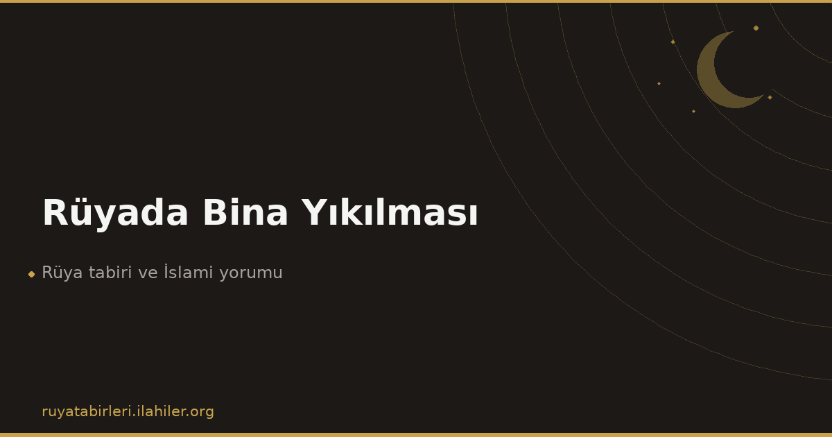 Rüyada Bina Yıkılması