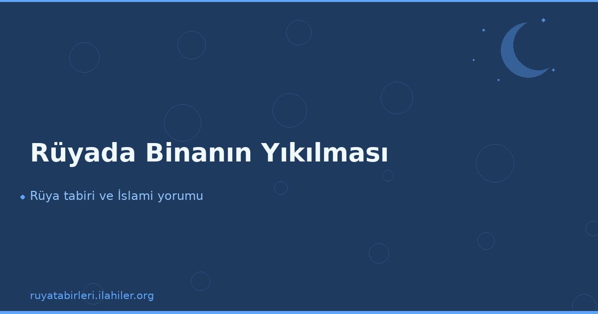 Rüyada Binanın Yıkılması