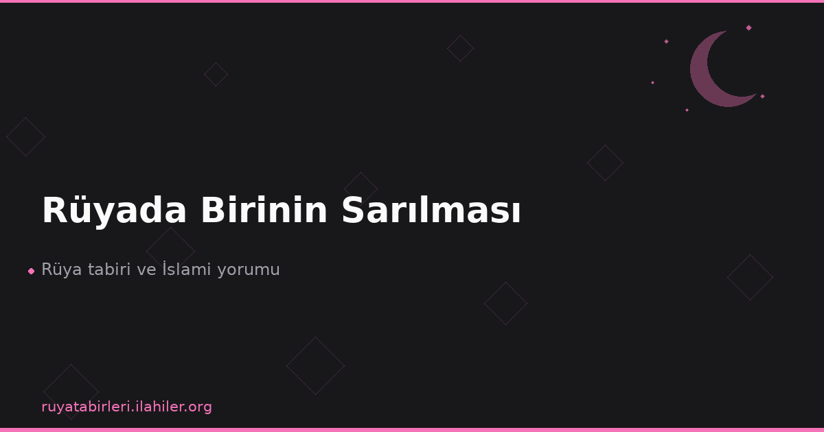 Rüyada Birinin Sarılması