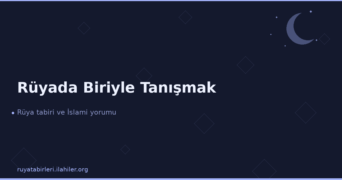 Rüyada Biriyle Tanışmak