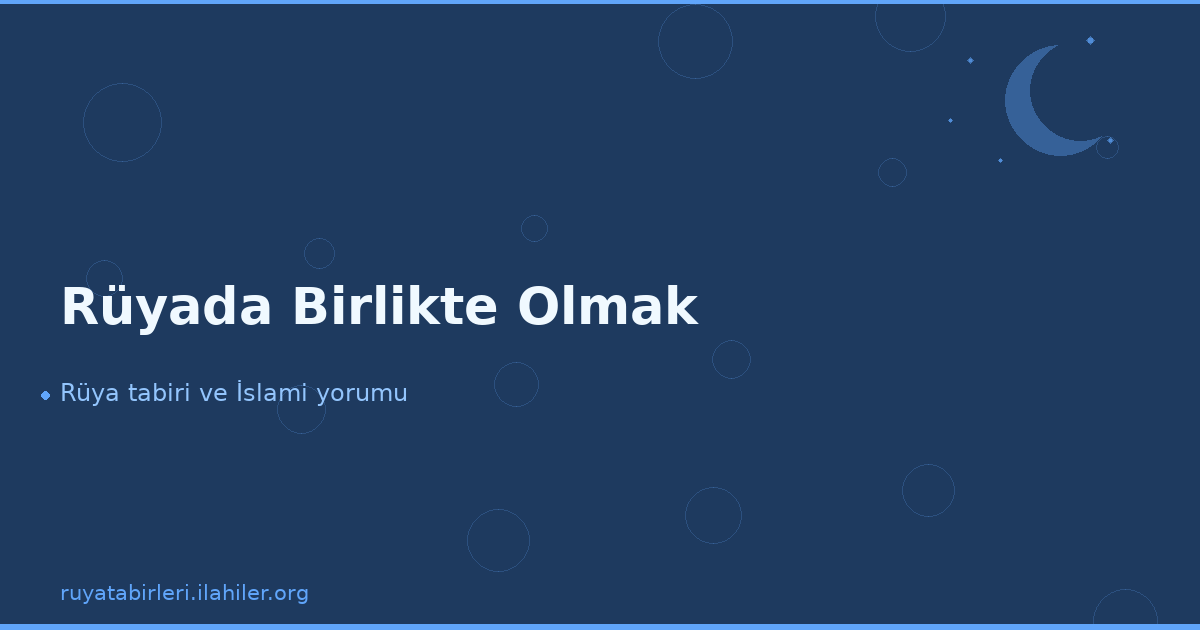 Rüyada Birlikte Olmak