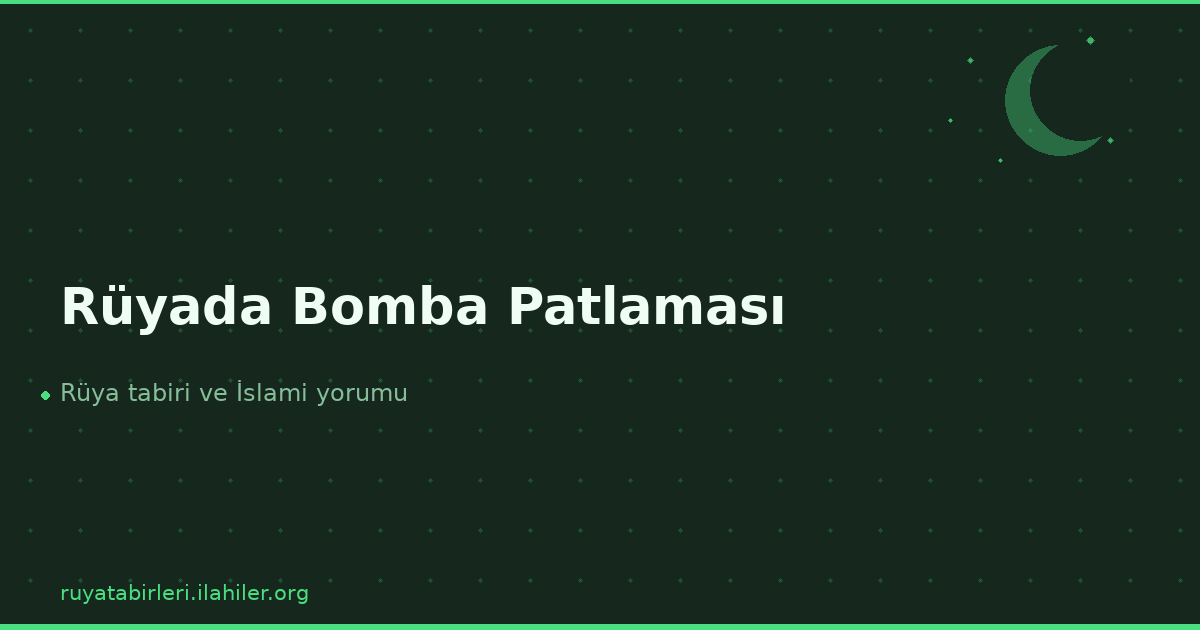 Rüyada Bomba Patlaması