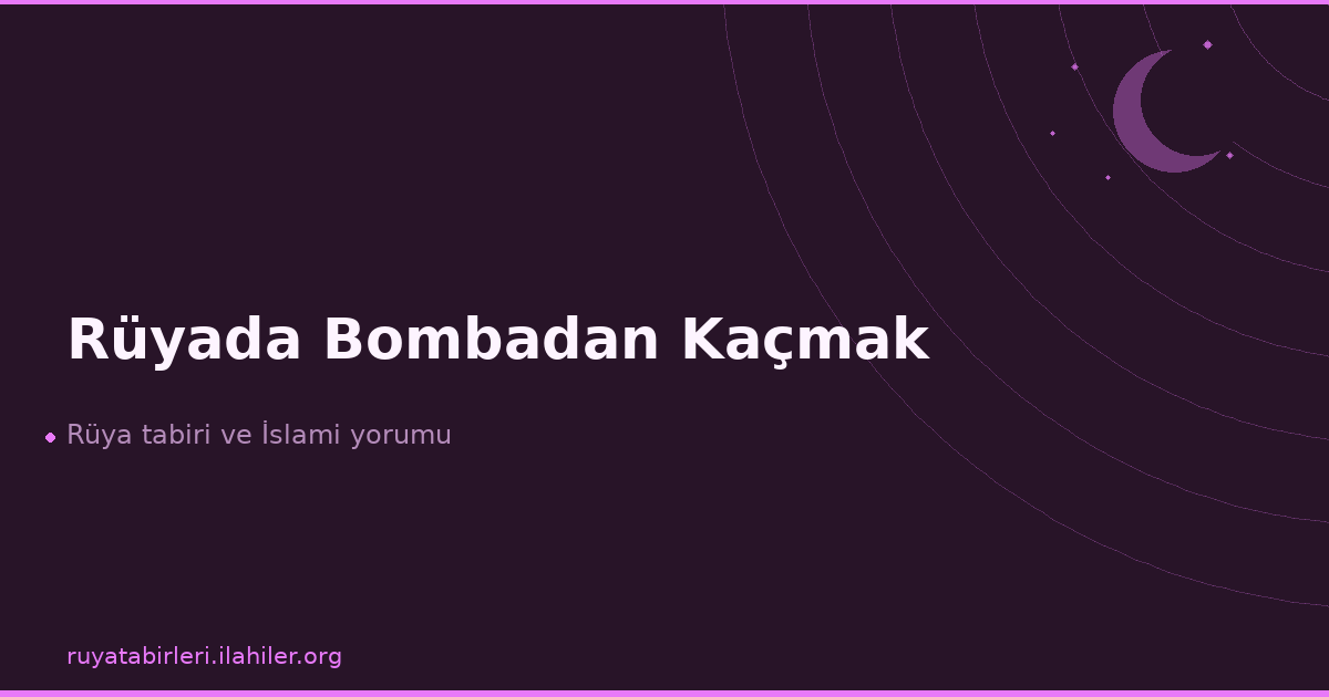 Rüyada Bombadan Kaçmak