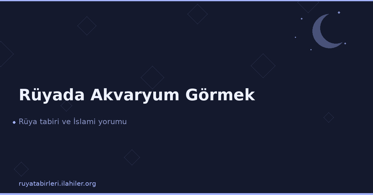Rüyada Akvaryum Görmek