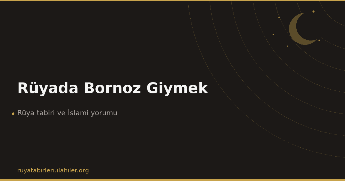 Rüyada Bornoz Giymek