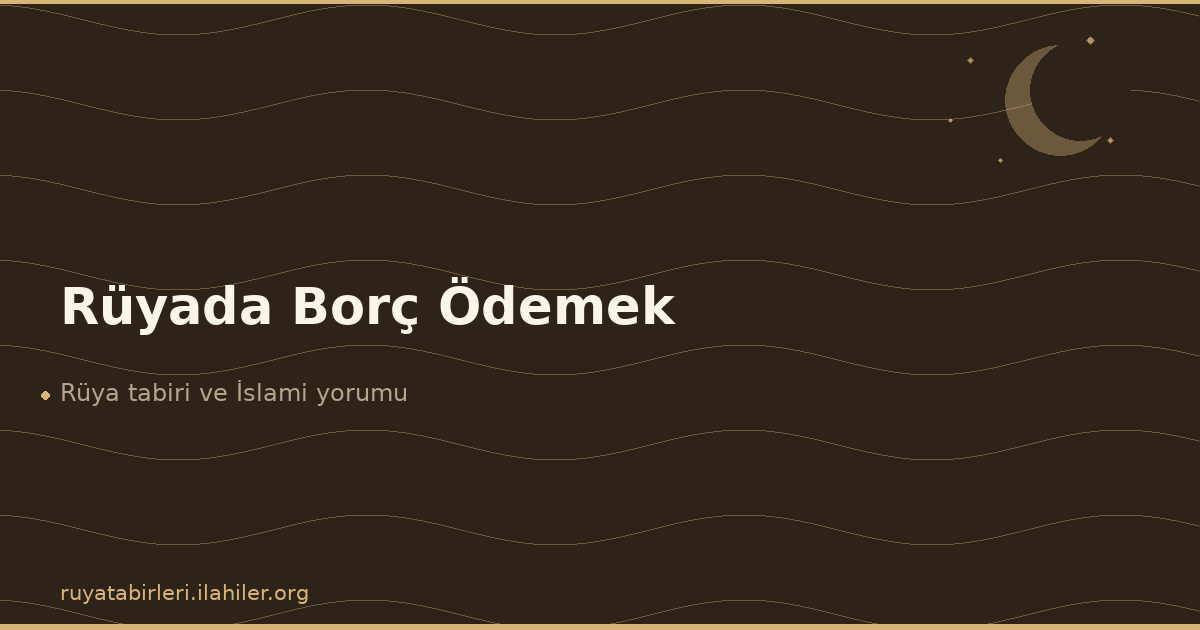 Rüyada Borç Ödemek