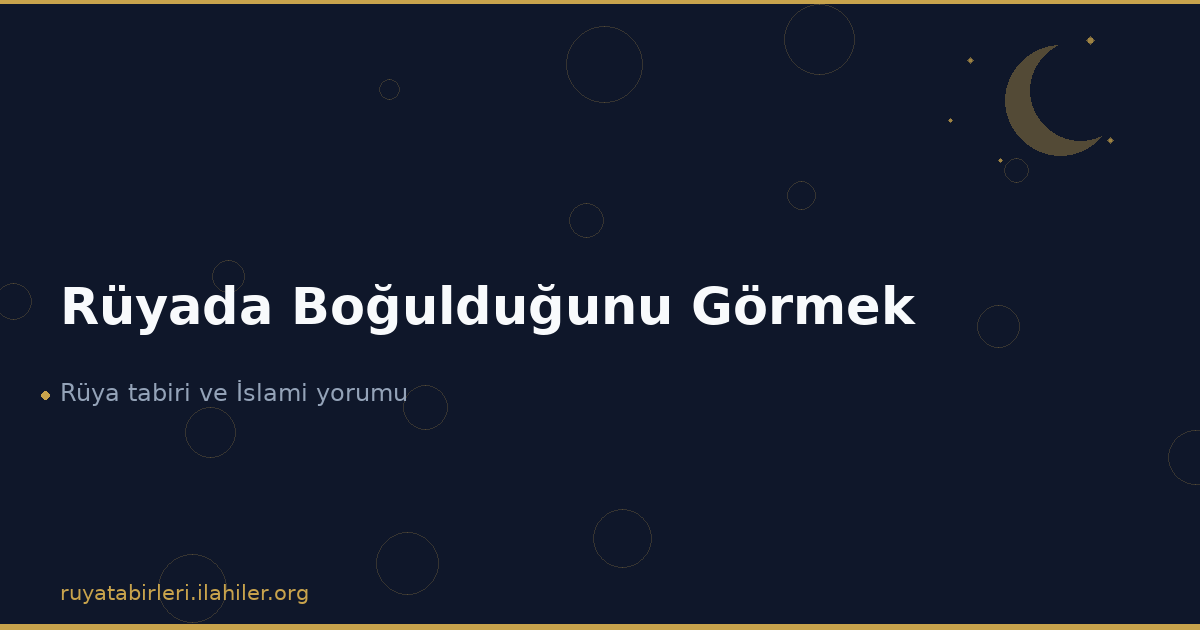 Rüyada Boğulduğunu Görmek