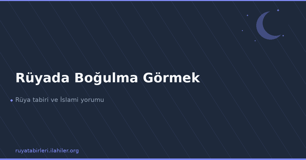 Rüyada Boğulma Görmek