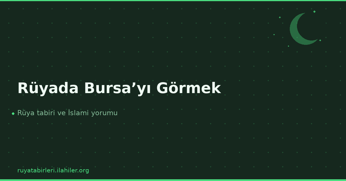 Rüyada Bursa’yı Görmek