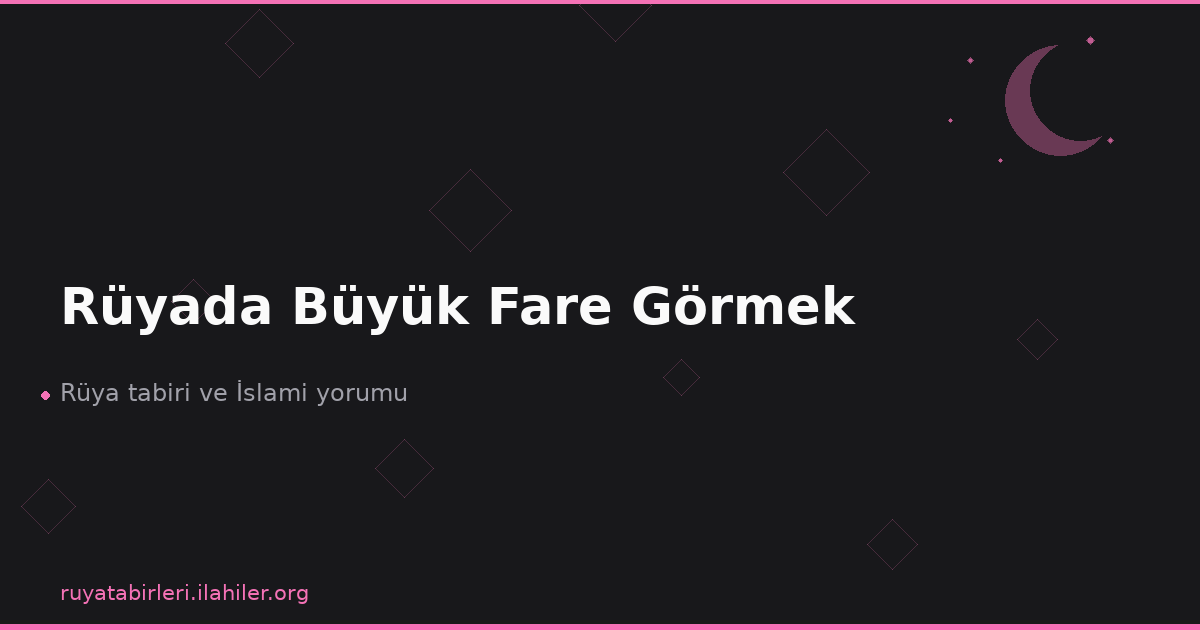 Rüyada Büyük Fare Görmek