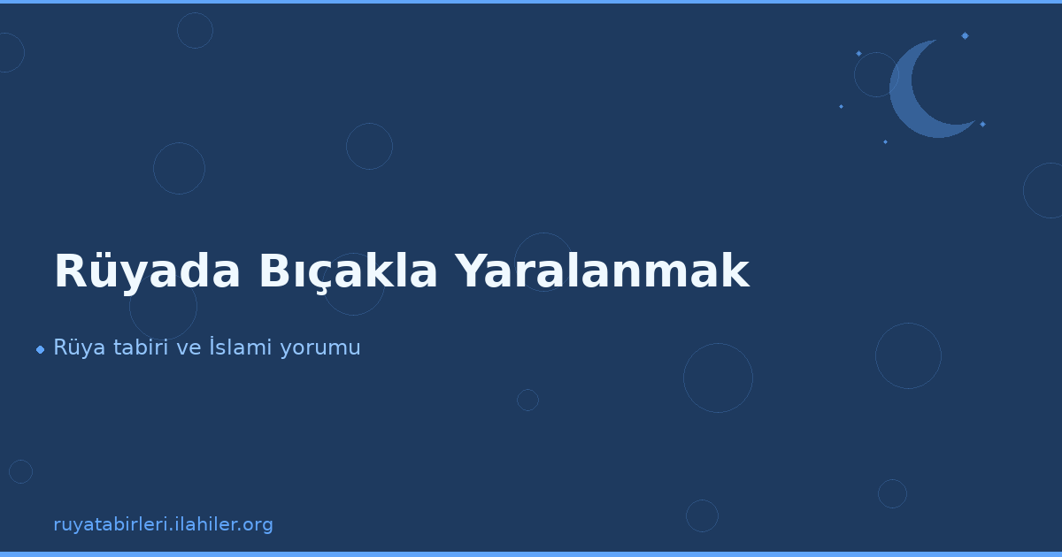 Rüyada Bıçakla Yaralanmak