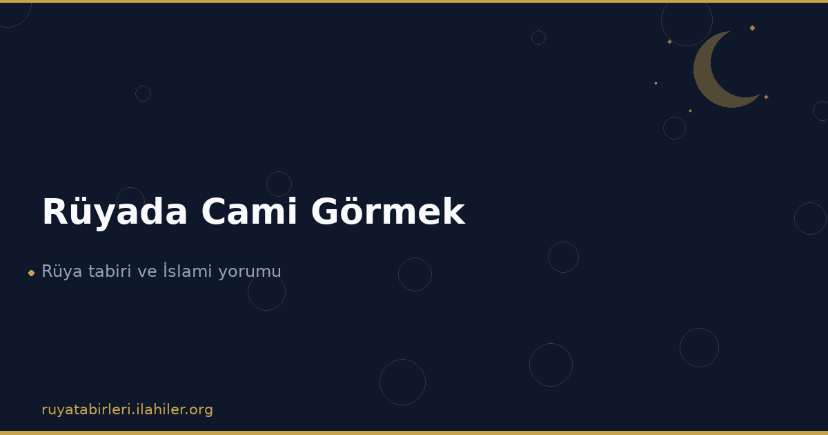 Rüyada Cami Görmek