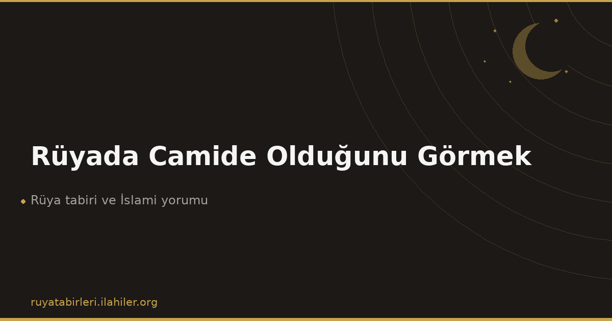 Rüyada Camide Olduğunu Görmek