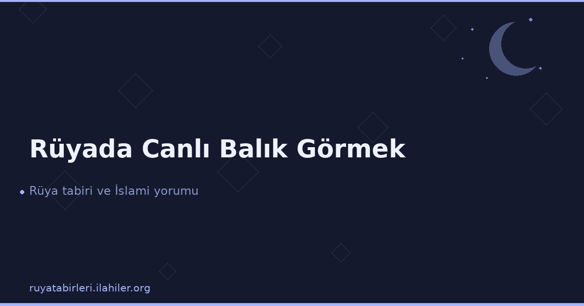 Rüyada Canlı Balık Görmek