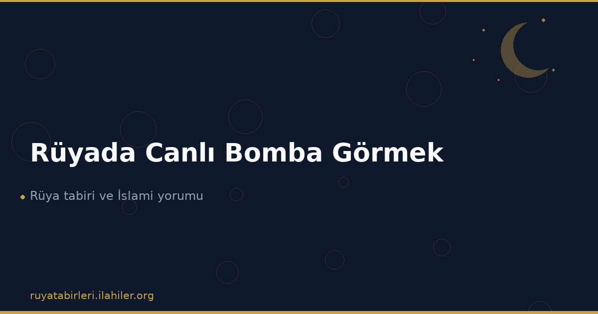 Rüyada Canlı Bomba Görmek