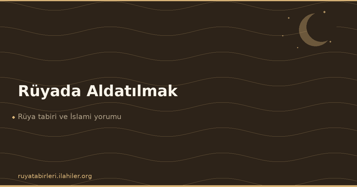 Rüyada Aldatılmak