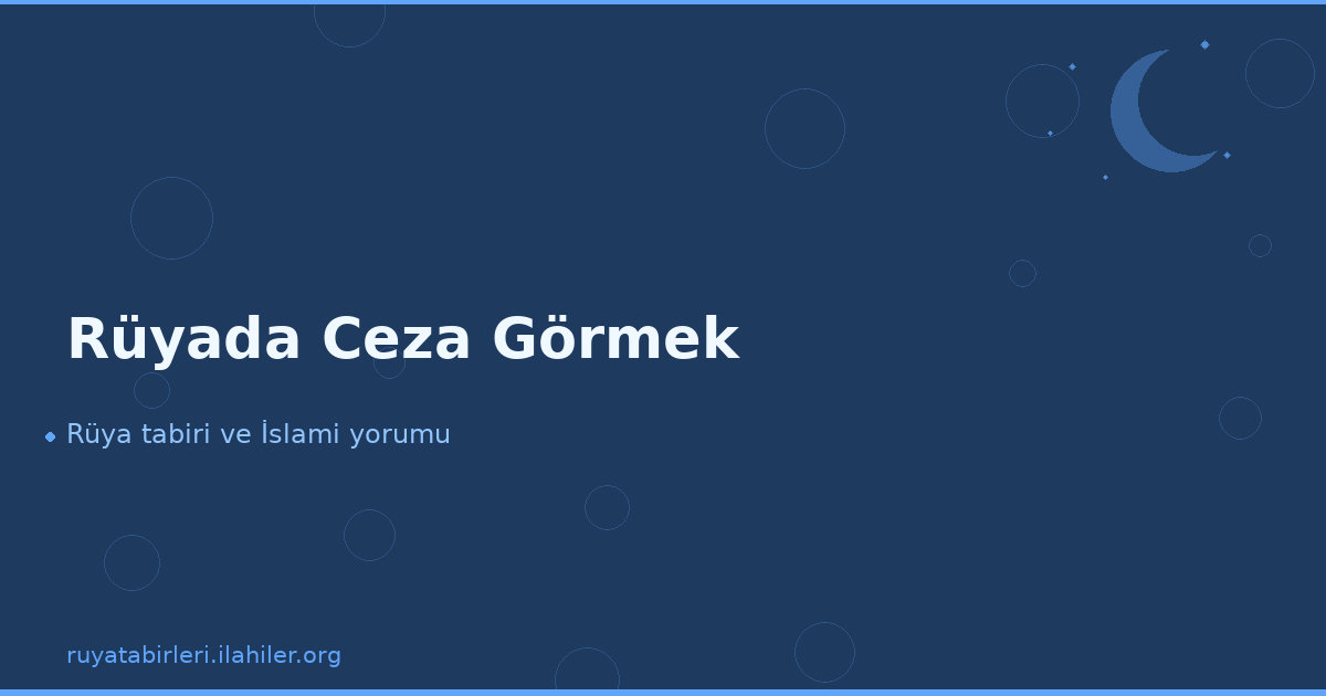 Rüyada Ceza Görmek
