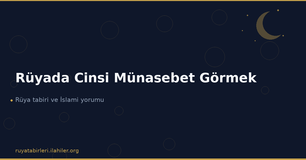 Rüyada Cinsi Münasebet Görmek