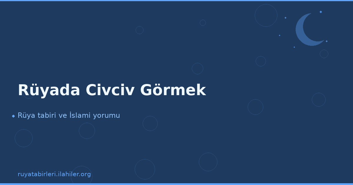 Rüyada Civciv Görmek