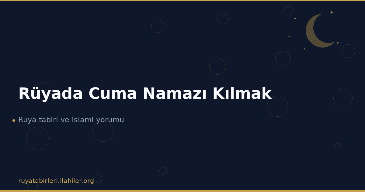 Rüyada Cuma Namazı Kılmak
