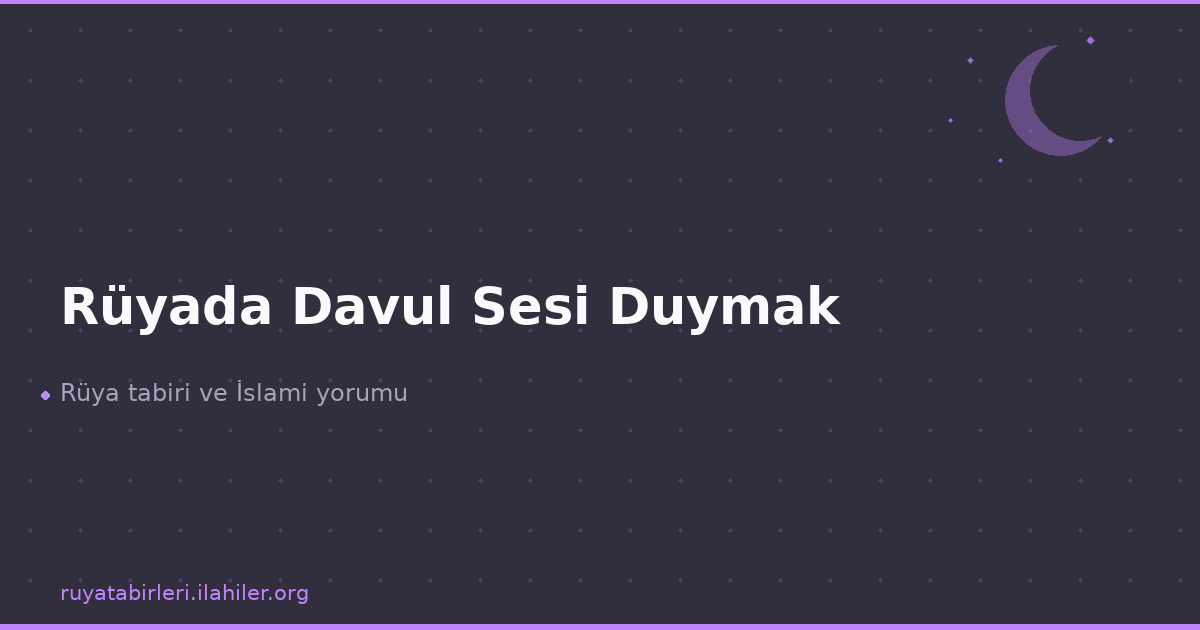 Rüyada Davul Sesi Duymak