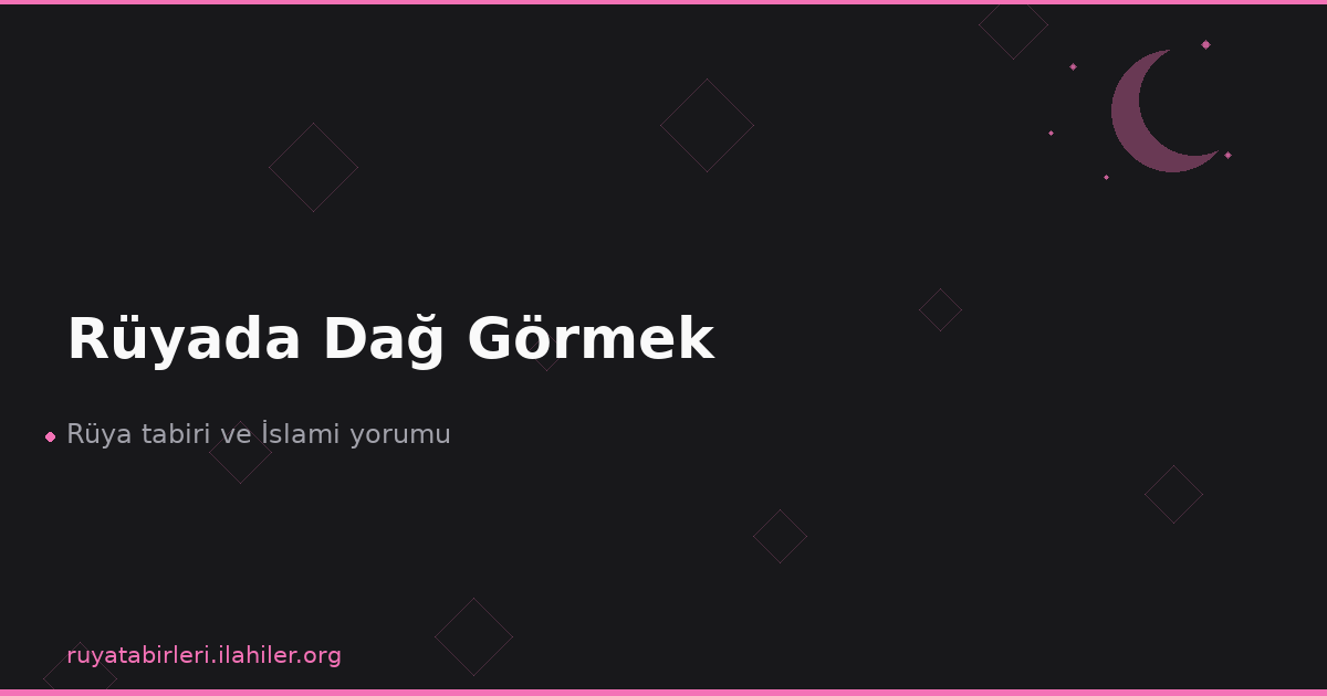 Rüyada Dağ Görmek