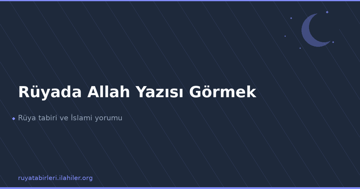 Rüyada Allah Yazısı Görmek