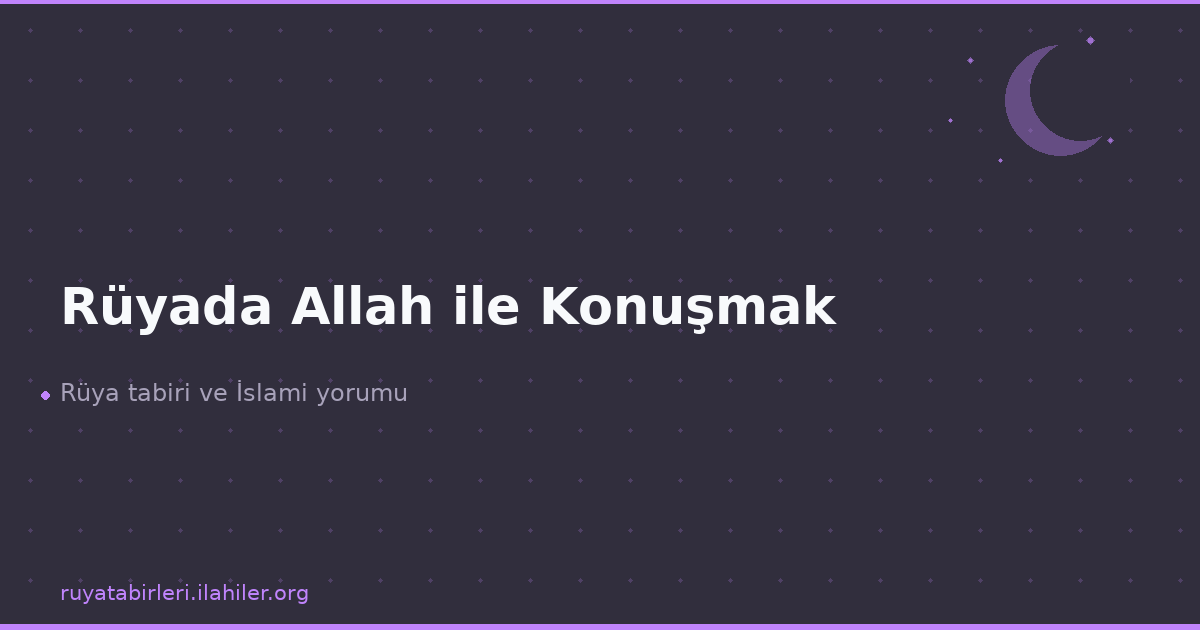 Rüyada Allah ile Konuşmak