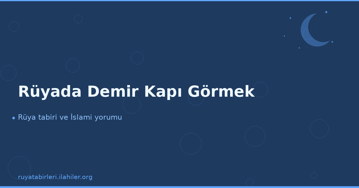 Rüyada Demir Kapı Görmek