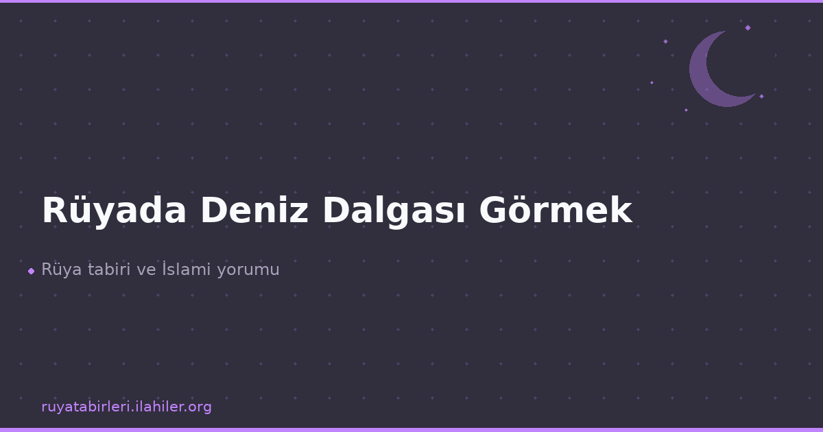 Rüyada Deniz Dalgası Görmek