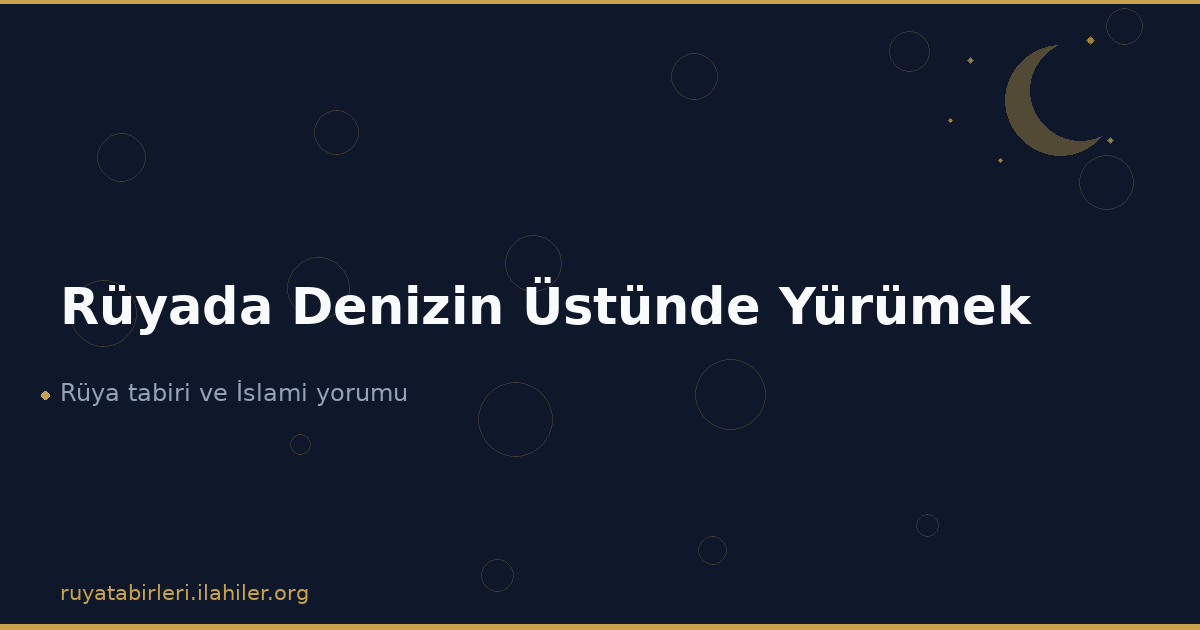 Rüyada Denizin Üstünde Yürümek