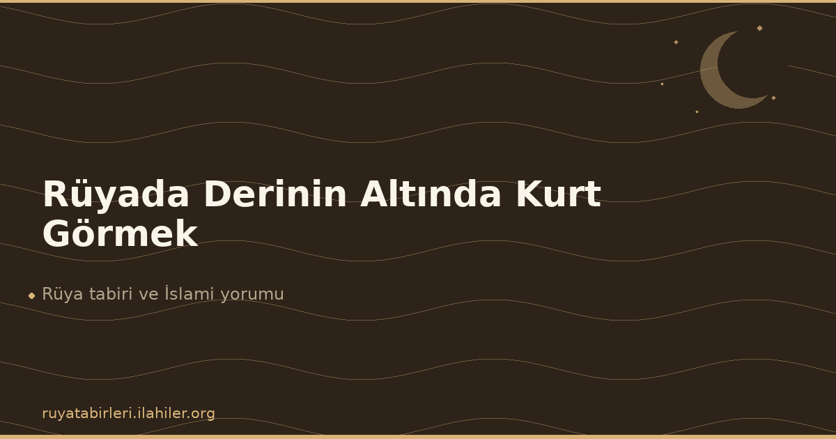 Rüyada Derinin Altında Kurt Görmek
