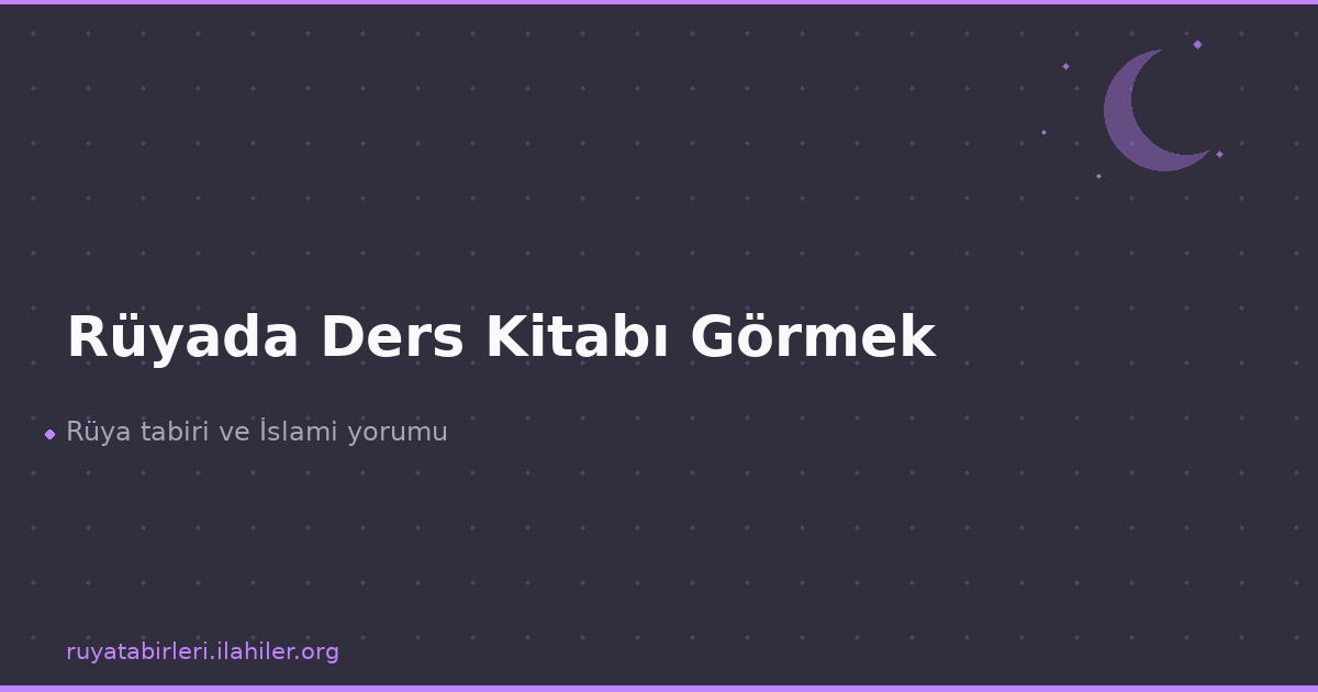 Rüyada Ders Kitabı Görmek