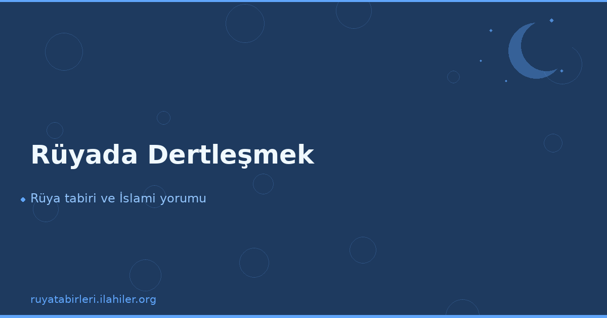 Rüyada Dertleşmek