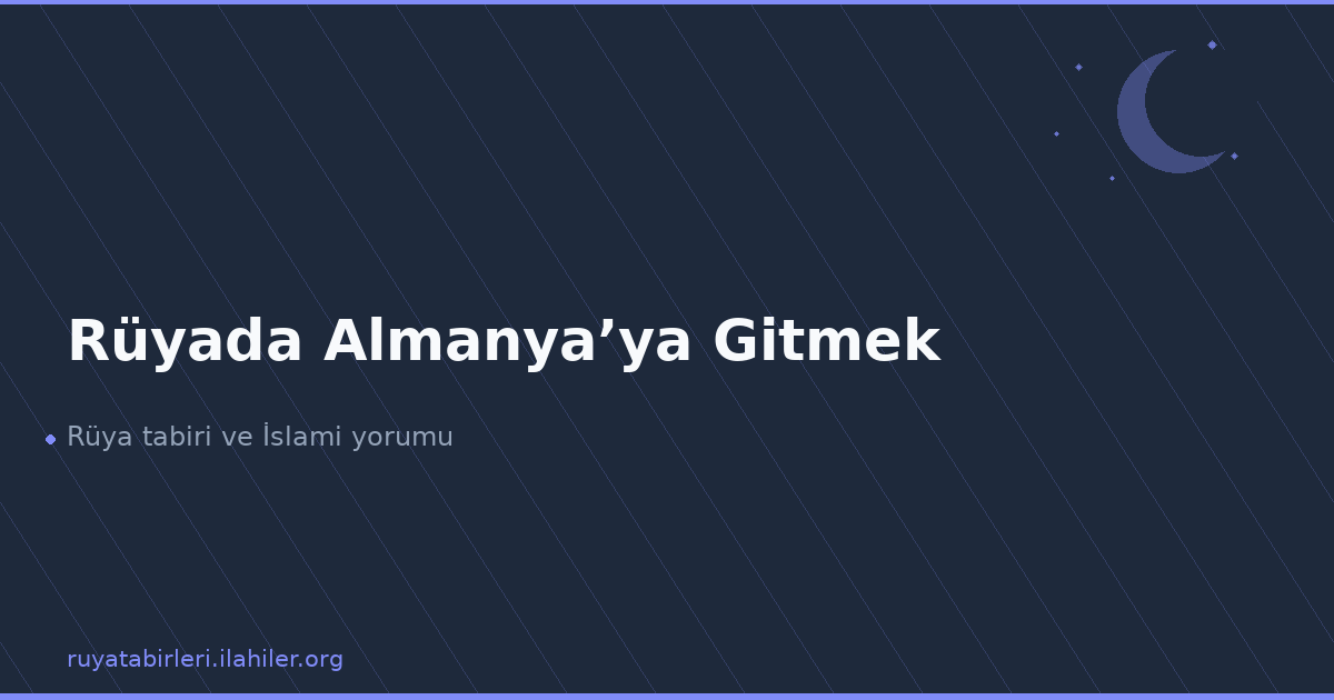 Rüyada Almanya’ya Gitmek