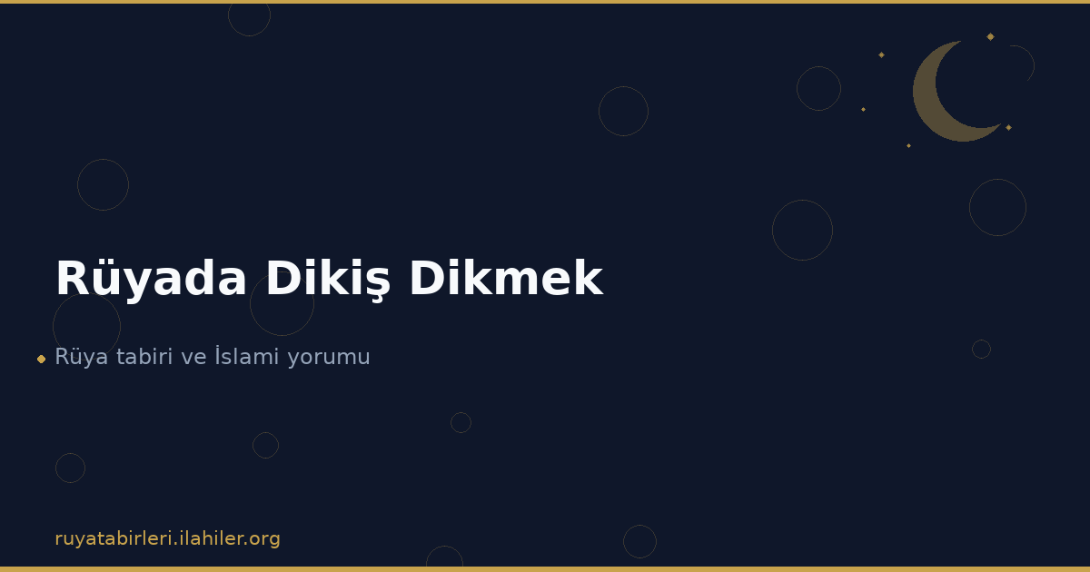 Rüyada Dikiş Dikmek