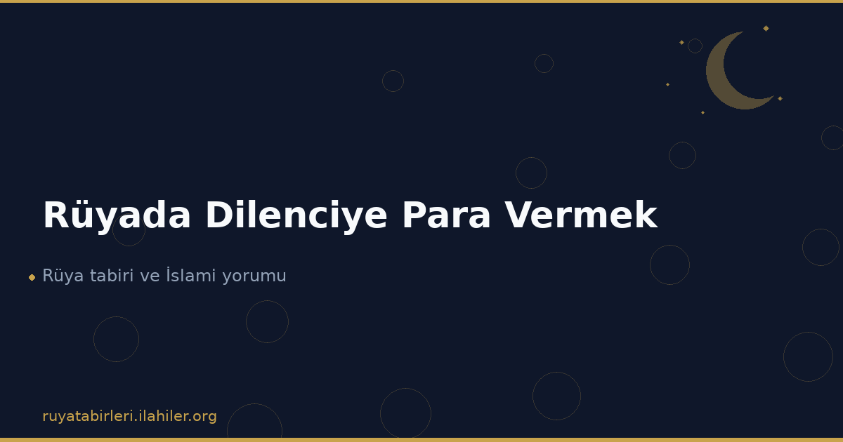 Rüyada Dilenciye Para Vermek