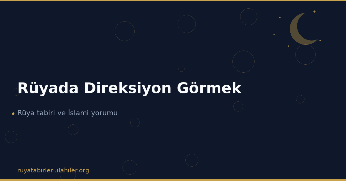 Rüyada Direksiyon Görmek