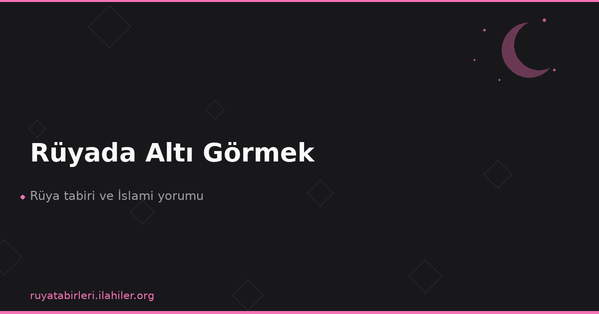 Rüyada Altı Görmek