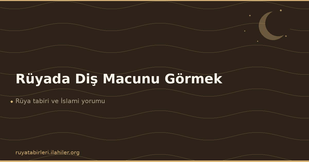 Rüyada Diş Macunu Görmek