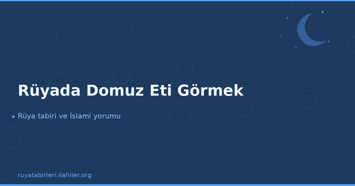 Rüyada Domuz Eti Görmek