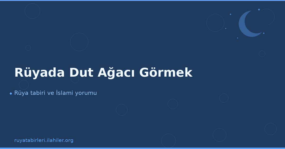 Rüyada Dut Ağacı Görmek