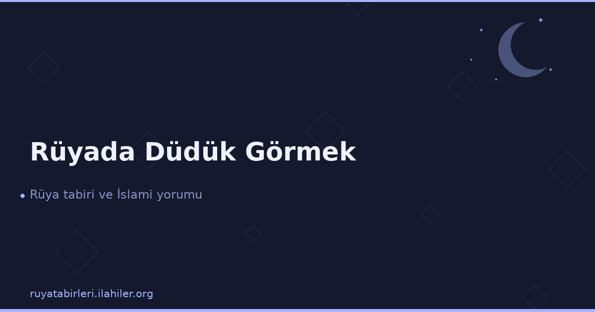 Rüyada Düdük Görmek