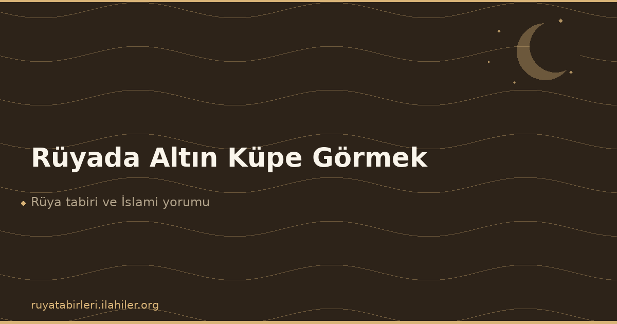 Rüyada Altın Küpe Görmek