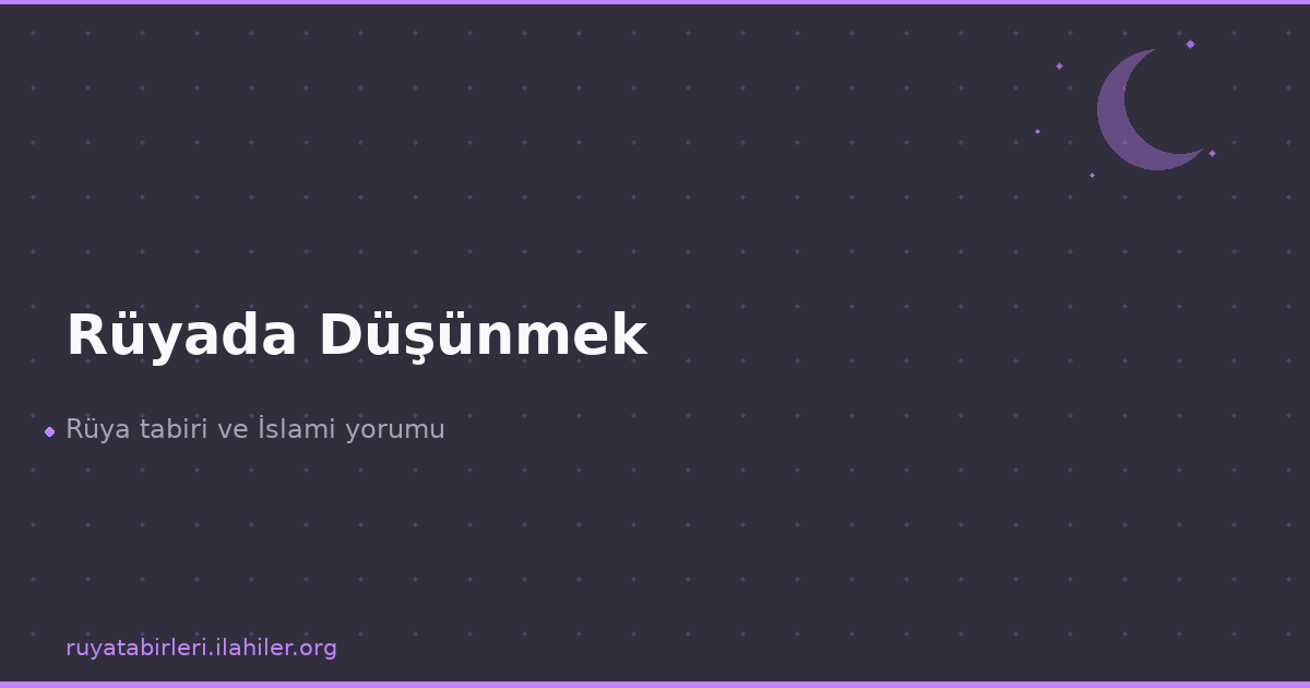 Rüyada Düşünmek