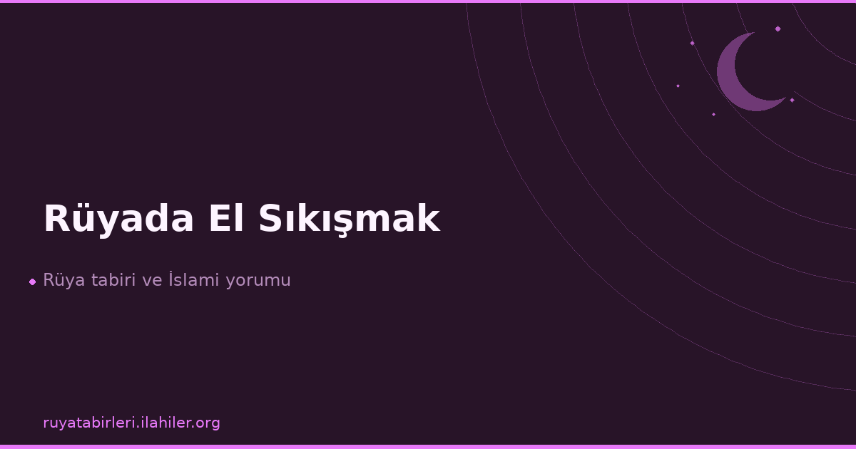 Rüyada El Sıkışmak