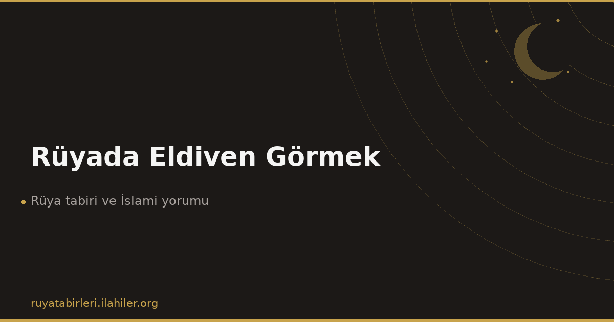 Rüyada Eldiven Görmek